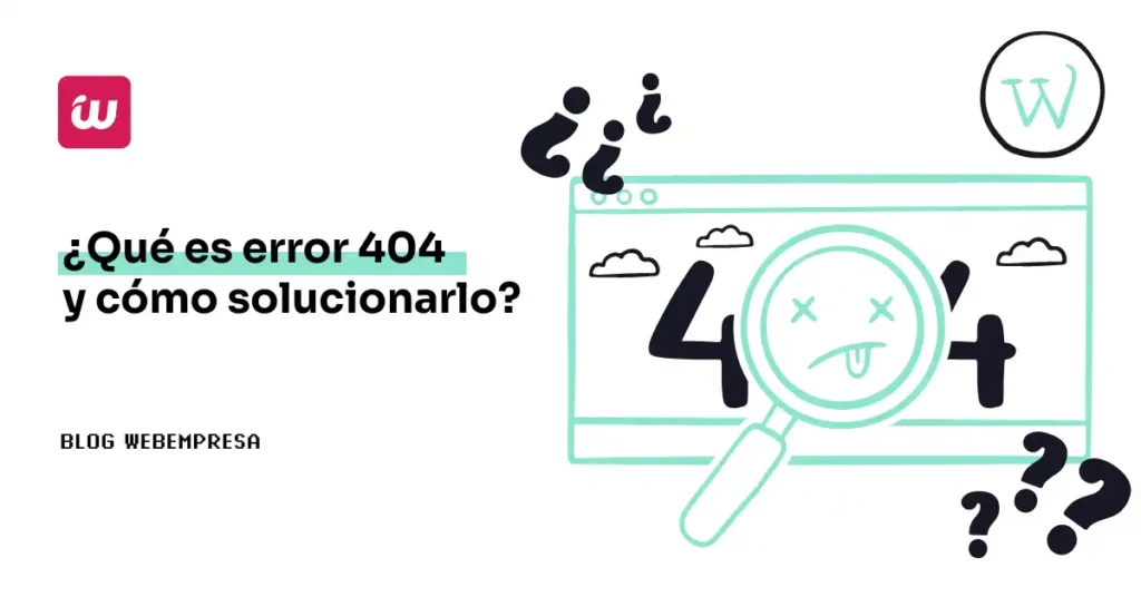 Cómo Manejar el Error 404: Estrategias para Mejorar la Experiencia del Usuario