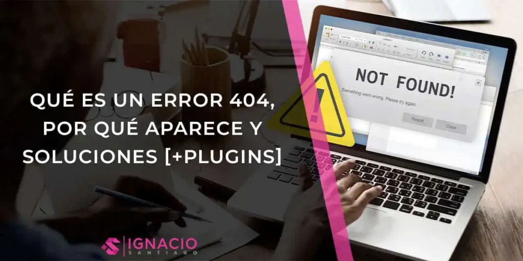 Explorando el Error 404: Causas y Soluciones Efectivas